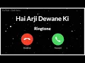 hai arji deewane ki ringtone o desh mere arijit singh song ringtone new ringtone 2022