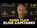 HANSI FLICK anuncia quienes seran los CAPITANES del BARCA