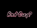 Bad Guy?- Billie Eilish Plot Twist Edit Audio