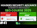 HTTP Headers Security Advanced Protect Your Website Header Like a Cyber Expert Class 42