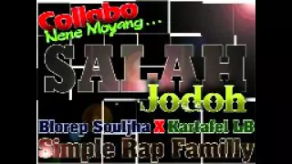 Download Salah Jodoh  BS SRF KARTAFEL LB MP3