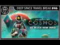 No Man s Sky COSMOS Update Announced Light No Fire News Deep Space Travel Break Ep 46
