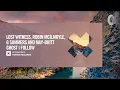 Lagu Lost Witness, Robin Mcilmoyle, G Summers and May-Britt - Ghost I Follow [Amsterdam Trance] Extended
