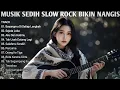 Download Lagu MUSIK SEDIH SLOW ROCK BIKIN NANGIS PALING DICARI 2025 SEDIH BANGET LAGU