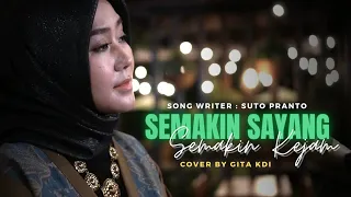 semakin sayang semakin kejam cover by gita kdi