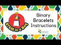 STEM in a Bag Binary Bracelets Instructions