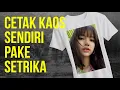 Download Lagu CARA CETAK KAOS SENDIRI - SABLON SUBLIM