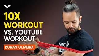 youtube workouts vs 10x which is better ronan oliveira