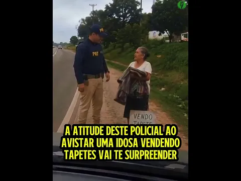 A Atitude deste Policial ao ver uma idosa vendendo Tapetes na Beira da Estrada vai te surpreender