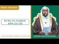 Download Lagu Friday Khutbah | Kuwa Na Yaqeen Kwa Allah