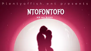 kb wa bana taptap ntofontofo