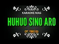 Lagu nias 'HUHUO SINO ARO' versi karaoke||no ubedanda akhigu cipt. yunus gea