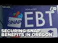 Oregon s hunger fight New proposals to secure SNAP benefits enhance EBT security
