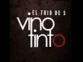 Yo lo comprendo y Soy lo prohibido - Vino Tinto