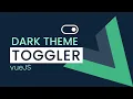 Custom Theme Toggle VueJS Dark Theme Switch Tutorial for Beginners