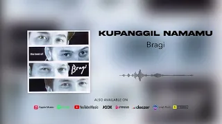 Download Bragi - Kupanggil Namamu (Official Audio) MP3