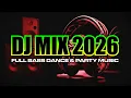 Lagu Full Bass Party Mix 2026┃Nonstop DJ EDM Mix 🔊 Eurodance Bass Boosted #9