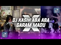 Download Lagu DJ KASIH ABA ABA X GARAM DAN MADU PLAT KT VIRAL TIKTOK TERBARU 2025