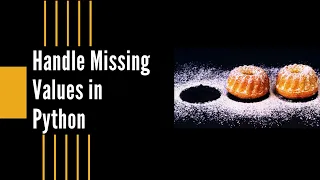 How to Deal with Missing values in Python Ways and Methods Explained