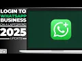 How to Use WhatsApp Business on PC in 2025 Windows Mac Guide