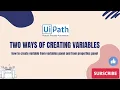 UiPath RPA - Two Ways of Creating Variables in UiPath