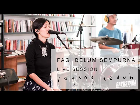 Download MP3 Payung Teduh - Pagi Belum Sempurna (Live Session)