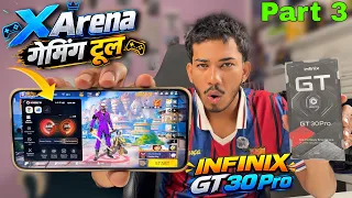Infinix GT 30 Pro PART 3 🔥 | XArena Gaming Features | Best Gaming Experience? 🎮