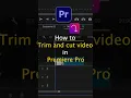 how to trim and cut in adobe premiere pro