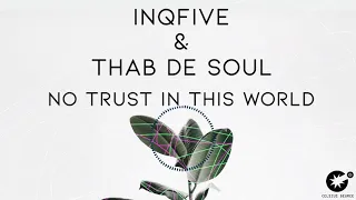inqfive u0026 thab de soul no trust in this world cdr010
