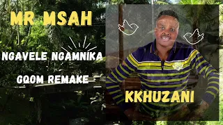 Khuzani - Ngavele Ngamnika(Gqom Remake - Mr Msah)