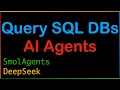Query Your SQL Databases in Natural Language Using AI Agents SmolAgents DeepSeek
