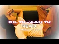 Download Lagu Dil Tu Jaan Tu (Dz Original Mix) | Gurnazar ft Dj Zabbi | Remix #dz