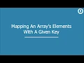 How to Map an Array s Elements With a Given Key