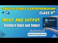 037 Input and Output Chapter 2 Class 11th Computer Science and Entrepreneurship