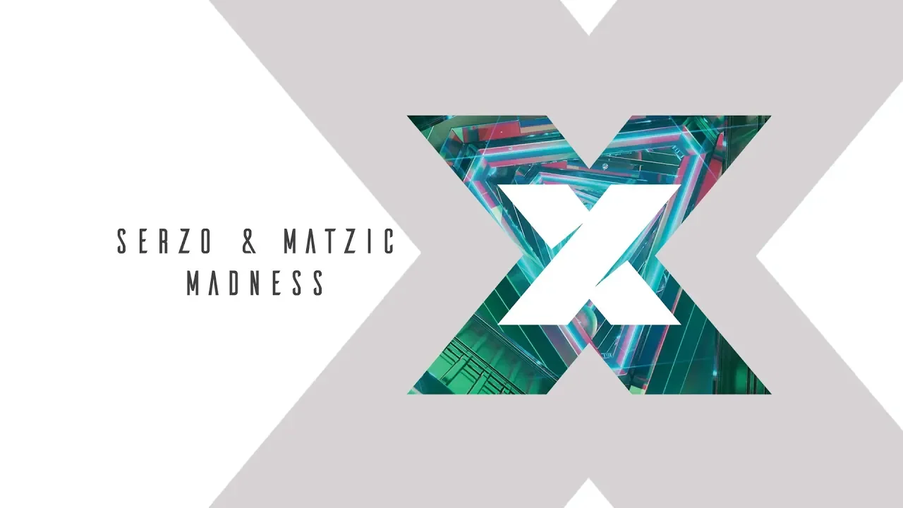 Serzo & Matzic - Madness Serzo & Matzic - Madness