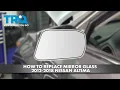 How to Replace Mirror Glass 2012-2018 Nissan Altima