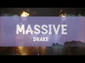 Drake - Massive (Lyrics)  [1 Hour Version] Summit Lyrics