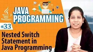 Nested Switch Statement in Java Programming - Decision Making Statements in Java