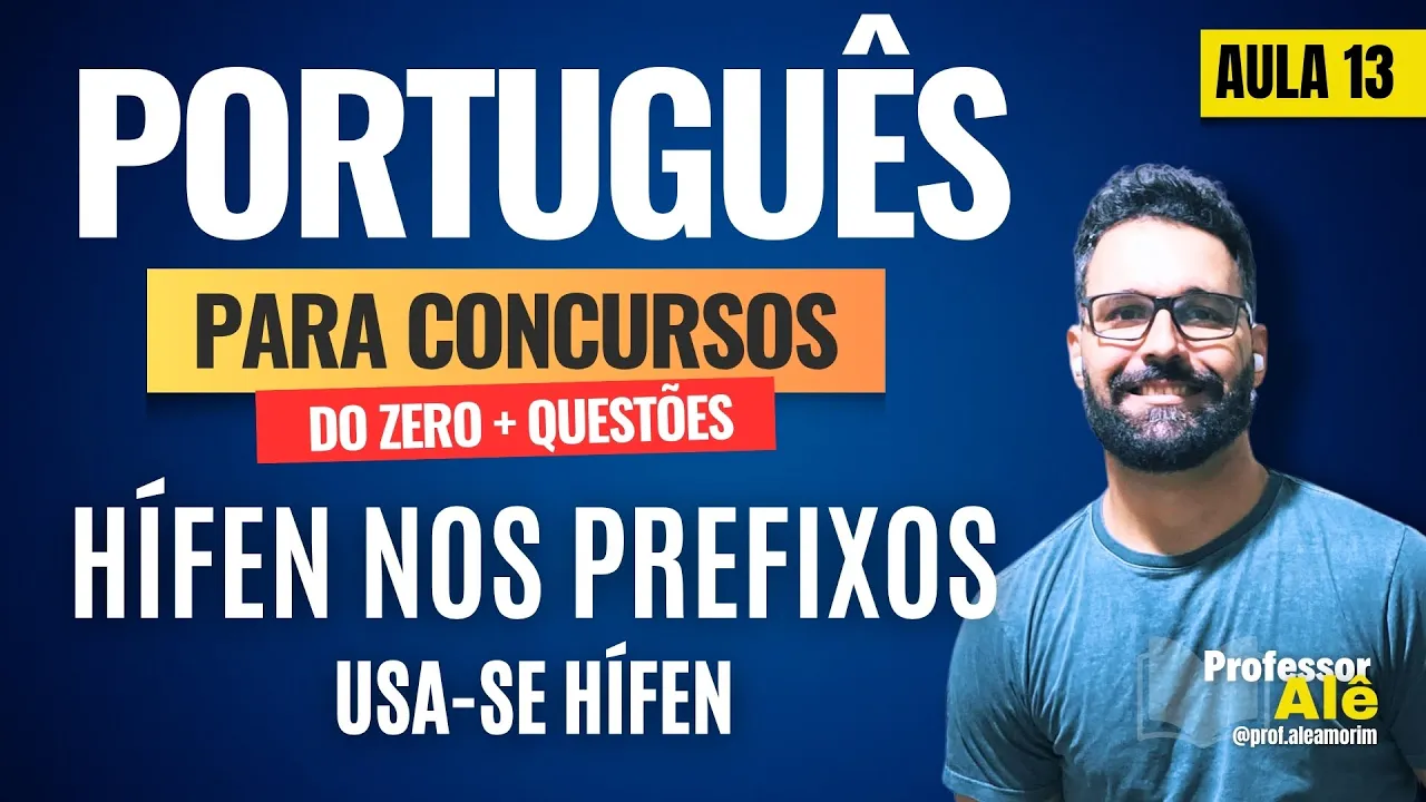 Português para concursos do zero + Questões | Aula 13 | Hífen nos Prefixos (usa-se hífen)