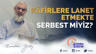 Kâfirlere lanet etmekte serbest miyiz?