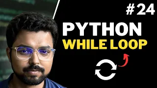 24 While loop in Python Python for Beginners in Hindi Full Course