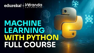 Machine Learning with Python Full Course 2026 Machine Learning - Beginner to Advanced Edureka