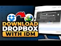 How To Download Dropbox With IDM 100 WORKS NO Yapping To The Point FAST EASY