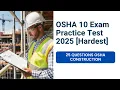 OSHA 10 Exam Practice Test 2025 Hardest 25 Questions Answers OSHA Construction