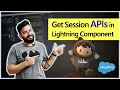 Get Session APIs in Lightning Component LWC Salesforce