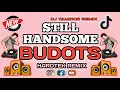 DJ LAGI TAMVAN_STILL HANDSOME ( HARDTEK ) DJ TAMZKIE REMIX 🔥 Budots | TikTok Viral Trending