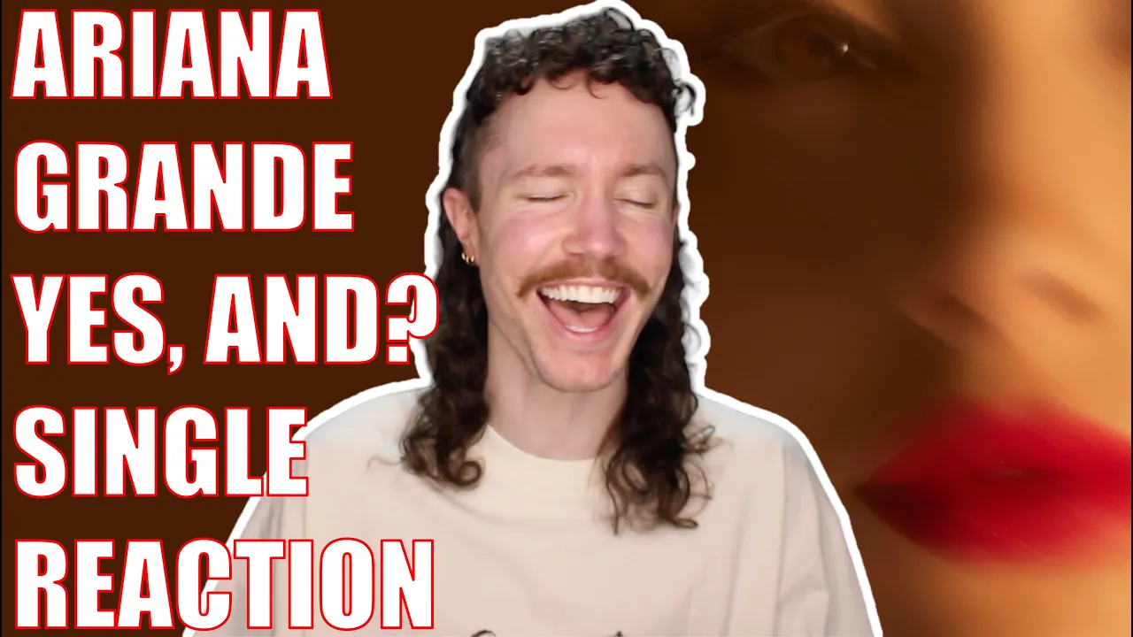 ARIANA GRANDE - YES, AND? SINGLE REACTION