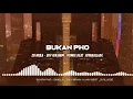 Download Lagu Bukan PHO - ziihiola × Eky Ibrahim × Kumix Beat × Riyan Allade ( Nwrmx)