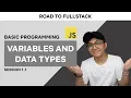 DASAR PROGRAMMING SESI 1 Variables dan Tipe Data Road to Fullstack