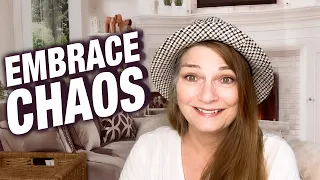How I Learned How to Embrace Life s Chaos and Find Happiness in the Moment